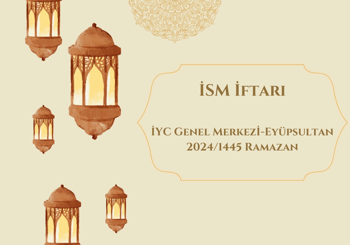 İSM 2024/1445 Ramazan İftarı İYC Genel Merkezi'nde Yapıldı, Haber