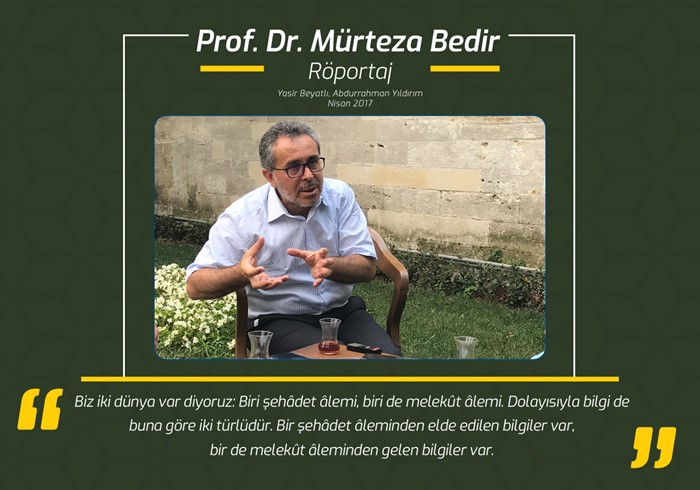Prof. Dr. Mürteza Bedir ile Röportaj