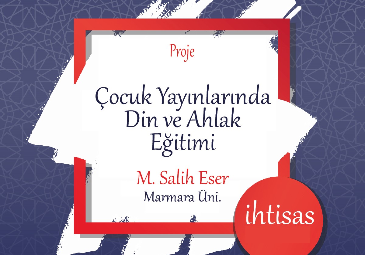 ÇOCUK YAYINLARINDA DİN VE AHLAK EĞİTİMİ, ÇOCUK YAYINLARINDA DİN VE AHLAK EĞİTİMİ