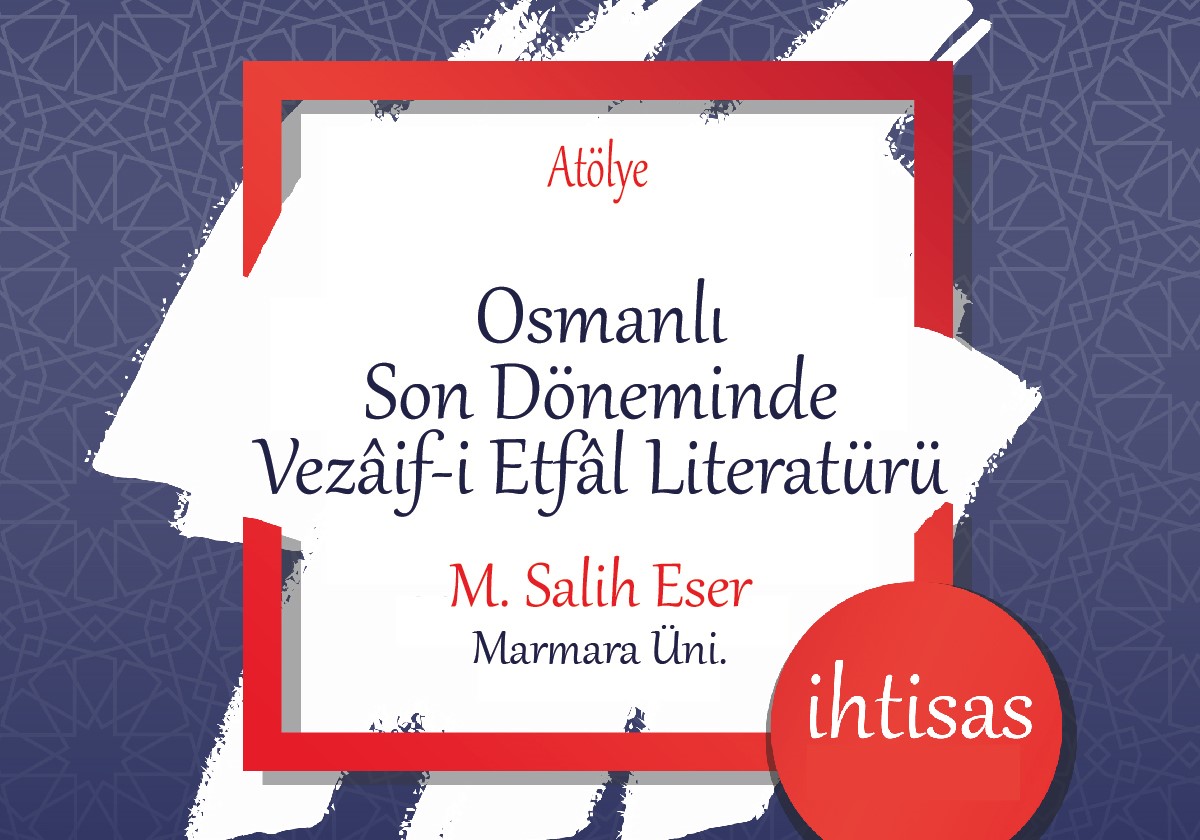 OSMANLI SON DÖNEMİNDE VEZÂİF-İ ETFÂL LİTERATÜRÜ, OSMANLI SON DÖNEMİNDE VEZÂİF-İ ETFÂL LİTERATÜRÜ