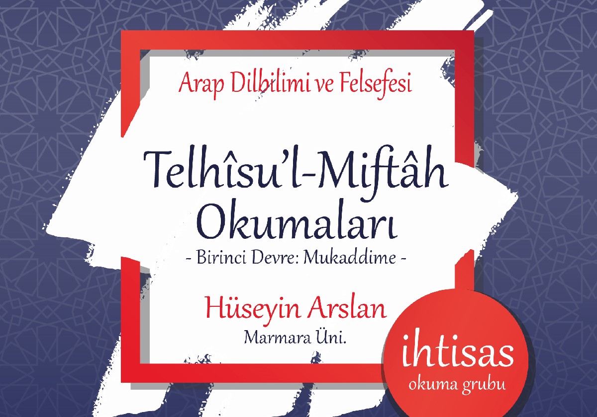 TELHÎSU’L-MİFTÂH OKUMALARI, Telhis