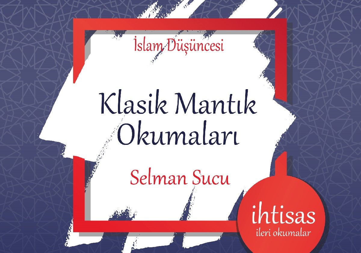 KLASİK MANTIK OKUMALARI, KLASİK MANTIK OKUMALARI