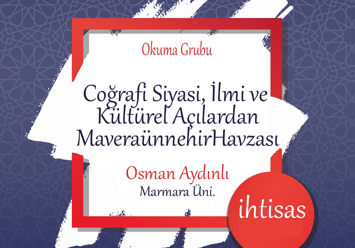 COĞRAFİ, SİYASİ, İLMİ VE KÜLTÜREL AÇILARDAN MAVERAÜNNEHİR HAVZASI, Coğrafi Siyasi, İlmi ve Kültürel Açılardan Maveraünnehir Havzası