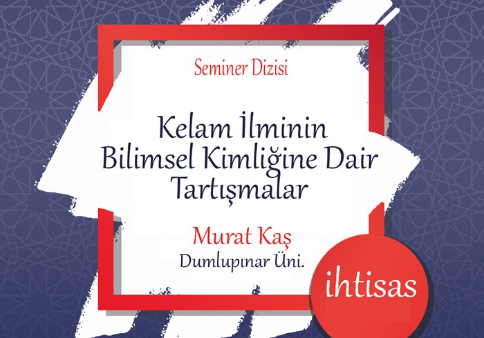 KELAM İLMİNİN BİLİMSEL KİMLİĞİNE DAİR ÇALIŞMALAR